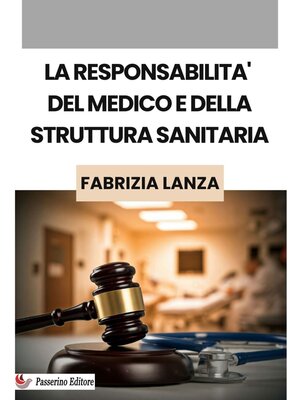 cover image of La responsabilità del medico e della struttura sanitaria